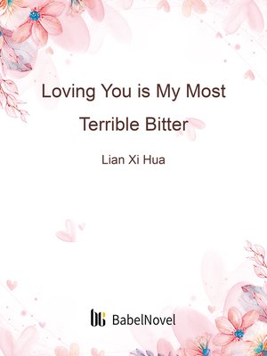 cover image of Loving You is My Most Terrible Bitter
